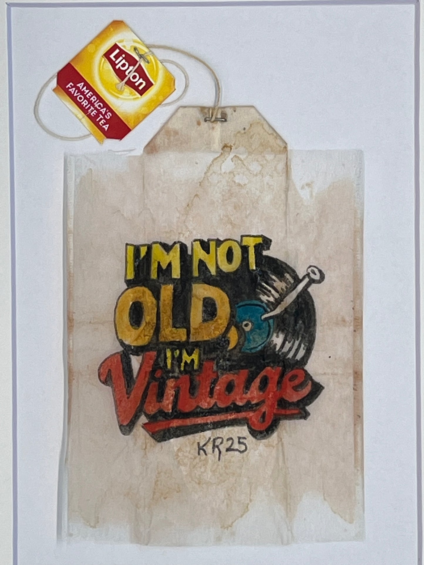 I'm not old I'm Vintage