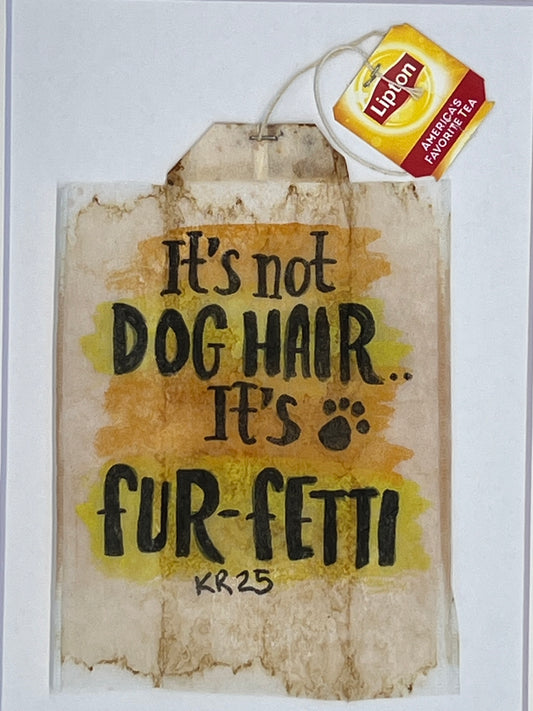 It's not dog hair, It's fur-fetti