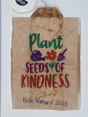 Plant seeds of kindness