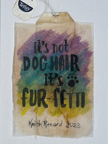 It's not dog hair it's fur-fetti