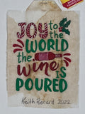Christmas Joy to the world the wine is poured